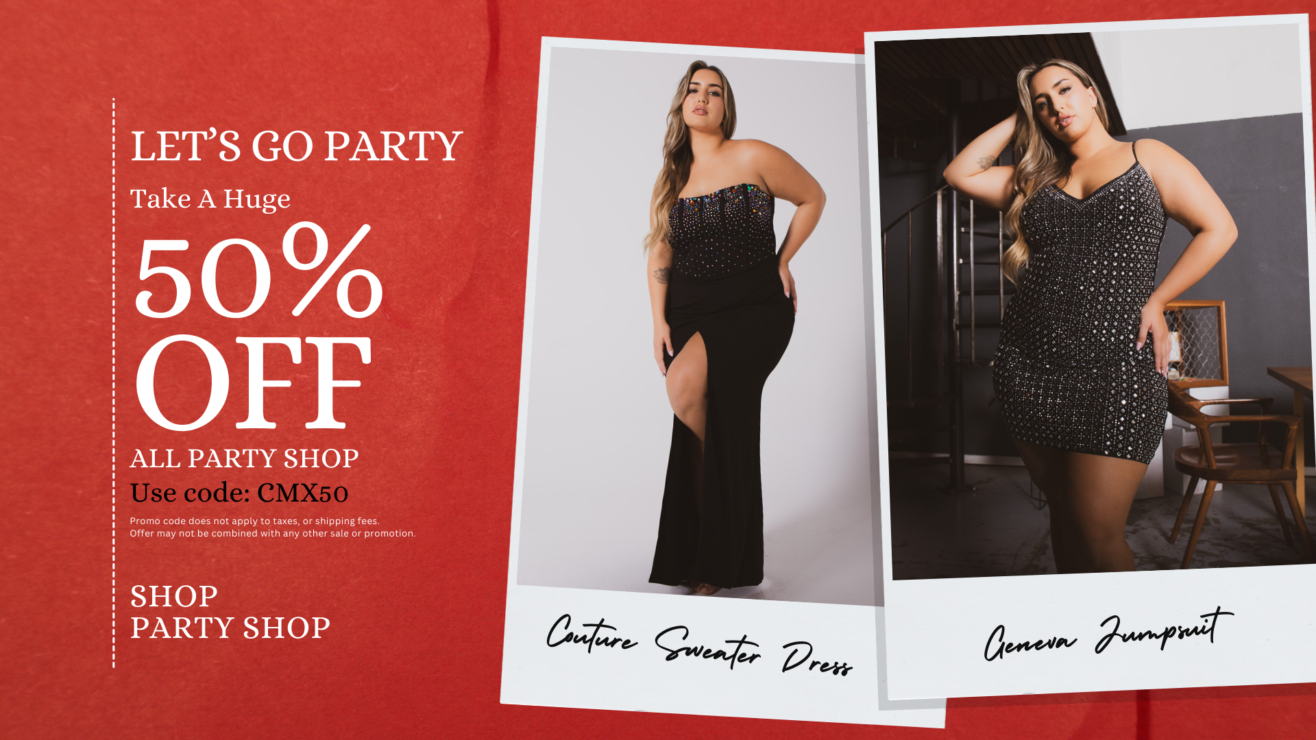 Let's Go Party. Take A Huge 50% Off ALL PARTY SHOP, Use Code: CMX50. Promo code does not apply to taxes, or shipping fees.
Offer may not be combined with any other sale or promotion. Shop Party Shop